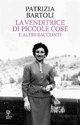 LA VENDITRICE DI PICCOLE COSE E ALTRI RACCONTI