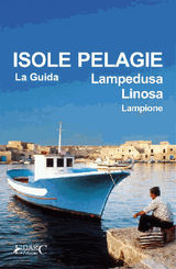 ISOLE PELAGIE. LAMPEDUSA, LINOSA, LAMPIONE