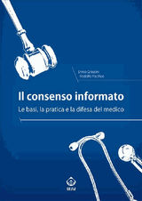 IL CONSENSO INFORMATO. LE BASI, LA PRATICA E LA DIFESA DEL MEDICO