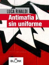 ANTIMAFIA SIN UNIFORME