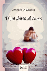 MIRA DRITTO AL CUORE
ROMANCE