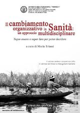 IL CAMBIAMENTO ORGANIZZATIVO IN SANIT: UN APPROCCIO MULTIDISCIPLINARE