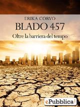 BLADO 457 OLTRE LA BARRIERA DEL TEMPO