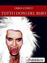 TUTTI I DONI DEL BUIO - [SECONDA EDIZIONE]