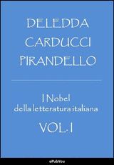 I NOBEL DELLA LETTERATURA ITALIANA