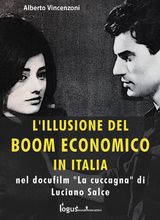 LILLUSIONE DEL BOOM ECONOMICO
INDIMENTICATIBILI