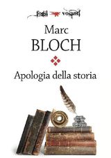 APOLOGIA DELLA STORIA O MESTIERE DI STORICO
FOGLI VOLANTI