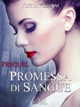 PROMESSA DI SANGUE - PREQUEL