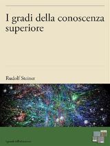 I GRADI DELLA CONOSCENZA SUPERIORE
I GRANDI DELL&APOS;EDUCAZIONE