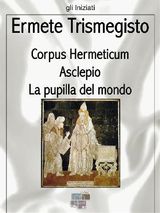 CORPUS HERMETICUM
GLI INIZIATI