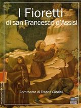 I FIORETTI DI SAN FRANCESCO
L&APOS;EDUCAZIONE INTERIORE