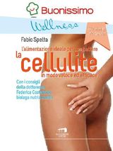 LALIMENTAZIONE IDEALE PER COMBATTERE LA CELLULITE IN MODO VELOCE ED EFFICACE