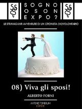 SOGNO O SON EXPO? - 08 VIVA GLI SPOSI!