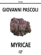 MYRICAE
POESIA