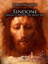 SINDONE, FIRENZE E I MISTERI DEL SACRO TELO
ENIGMI STORICI