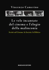 LE VELE INCANTATE DEL CINEMA E L&APOS;ELOGIO DELLA MALINCONIA