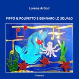 PIPPO IL POLIPETTO E GENNARO LO SQUALO