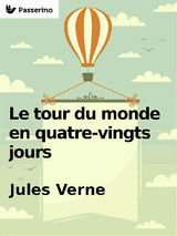 LE TOUR DU MONDE EN QUATRE-VINGTS JOURS