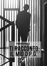 TI RACCONTO IL MIO O.P.G.