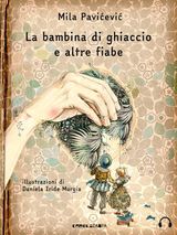 LA BAMBINA DI GHIACCIO E ALTRE FIABE