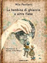 LA BAMBINA DI GHIACCIO E ALTRE FIABE