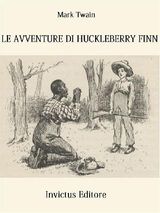 LE AVVENTURE DI HUCKLEBERRY FINN