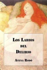 LOS LABIOS DEL DELIRIO
POETISAS AL SUR DEL MUNDO