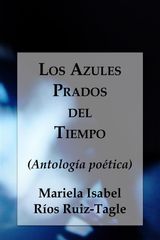 LOS AZULES PRADOS DEL TIEMPO
POETISAS AL SUR DEL MUNDO