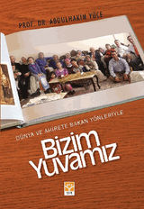 DNYA VE AHIRETE BAKAN YNLERIYLE BIZIM YUVAM?Z