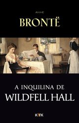 A INQUILINA DE WILDFELL HALL