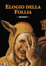 ELOGIO DELLA FOLLIA