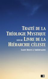 TRAIT DE LA THOLOGIE MYSTIQUE