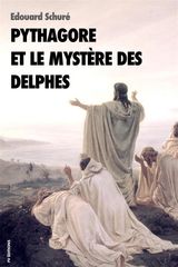 PYTHAGORE ET LE MYSTRE DES DELPHES