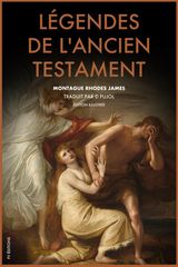 LGENDES DE LANCIEN TESTAMENT (TRADUCTION INDITE)