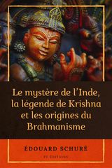 LE MYSTRE DE LINDE, LA LGENDE DE KRISHNA ET LES ORIGINES DU BRAHMANISME