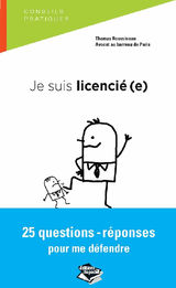 JE SUIS LICENCI(E) 25 QUESTIONS-RPONSES POUR ME DFENDRE