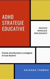 ADHD, STRATEGIE EDUCATIVE PER GLI INSEGNANTI