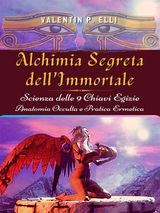 ALCHIMIA SEGRETA DELLIMMORTALE