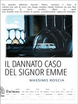 IL DANNATO CASO DEL SIGNOR EMME