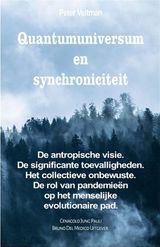 QUANTUMUNIVERSUM EN SYNCHRONICITEIT. DE ANTROPISCHE VISIE. DE SIGNIFICANTE TOEVALLIGHEDEN. HET COLLECTIEVE ONBEWUSTE. DE ROL VAN PANDEMIEN OP HET MENSELIJKE EVOLUTIONAIRE PAD.