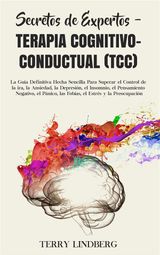 SECRETOS DE EXPERTOS - TERAPIA COGNITIVOCONDUCTUAL (TCC)