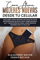 CMO ATRAER MUJERES NUEVAS DESDE TU CELULAR