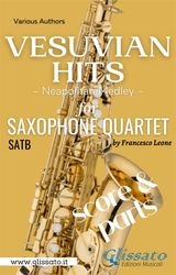 SAXOPHONE QUARTET "VESUVIAN HITS" MEDLEY - SCORE
VESUVIAN HITS - MEDLEY FOR SAXOPHONE QUARTET