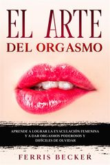 EL ARTE DEL ORGASMO