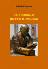 LA FIACCOLA SOTTO IL MOGGIO