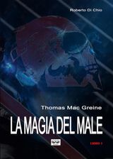 THOMAS MAC GREINE - LA MAGIA DEL MALE