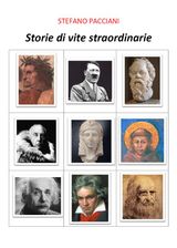 STORIE DI VITA STRAORDINARIE