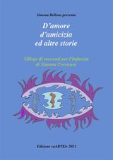 DAMORE E DAMICIZIA ED ALTRE STORIE DI SIMONA TREVISANI