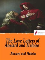 THE LOVE LETTERS OF ABELARD AND HELOISE