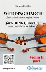 VIOLIN II PART OF "WEDDING MARCH" BY MENDELSSOHN FOR STRING QUARTET
WEDDING MARCH BY MENDELSSOHN FOR STRING QUARTET